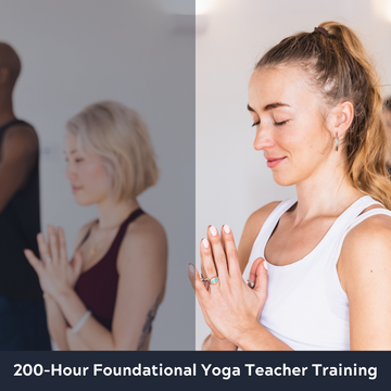 200 Hour Foundational Yoga Teacher Training