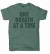 One Breath at a Time Tee (On-Demand Collection MOQ: 8 Units Per Design)